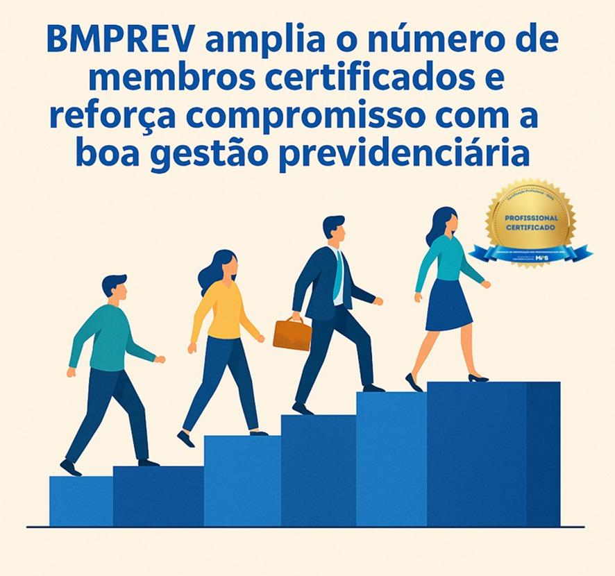 BMPREV amplia o número de membros certificados e reforça compromisso com a boa gestão previdenciária
